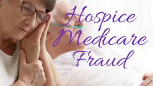 Hospice Medicare Fraud