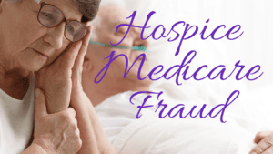 Hospice Medicare Fraud