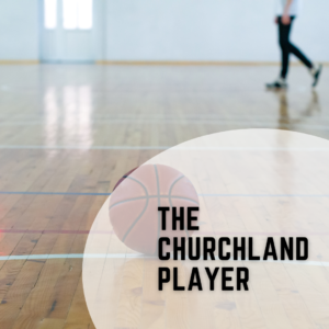 The Churchland Player