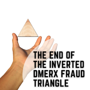 The End of the Inverted DMERx Fraud Triangle