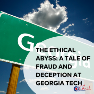The Ethical Abyss: A Tale of Fraud and Deception at Georgia Tech
