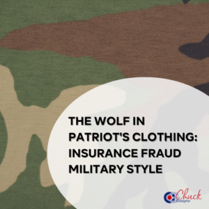 The Wolf in Patriot's Clothing: Insurance Fraud Military Style