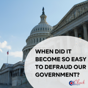 When did it become so easy to defraud our government?