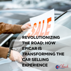 Revolutionizing the Road: How EpiCar is Transforming the Car Selling Experience