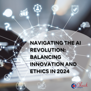 Navigating the AI Revolution: Balancing Innovation and Ethics in 2024