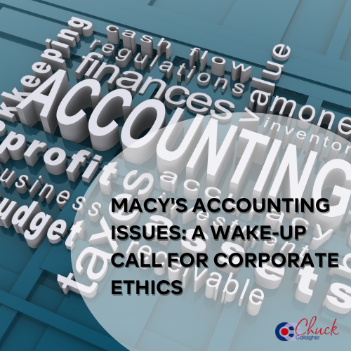 Macy's Accounting Issues: A Wake-Up Call for Corporate Ethics
