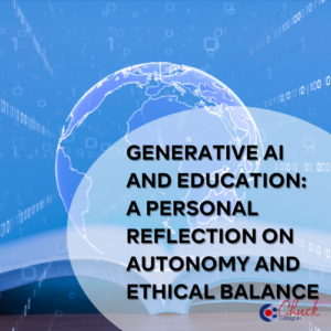 Generative AI and Education: A Personal Reflection on Autonomy and Ethical Balance