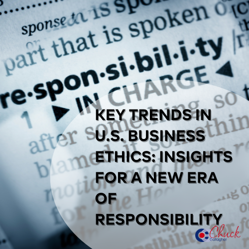 Key Trends in U.S. Business Ethics: Insights for a New Era of Responsibility