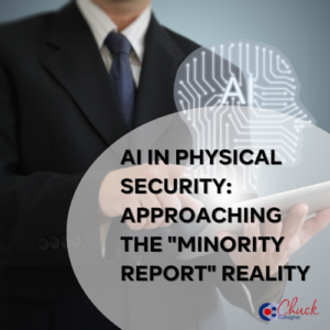 AI in Physical Security: Approaching the "Minority Report" Reality