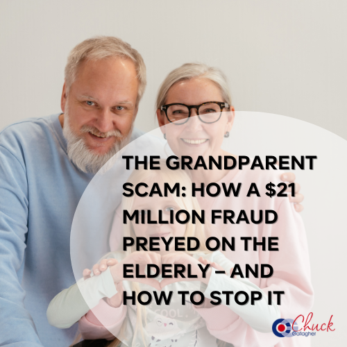 The Grandparent Scam: How a $21 Million Fraud Preyed on the Elderly – And How to Stop It