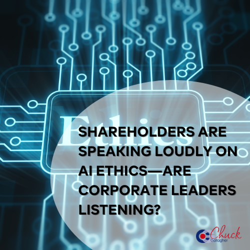 Shareholders Are Speaking Loudly on AI Ethics—Are Corporate Leaders Listening?