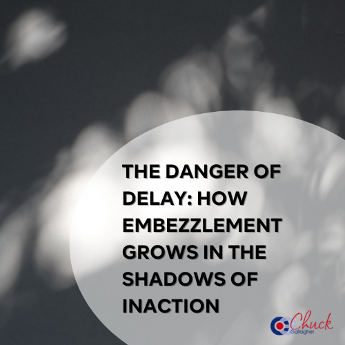 The Danger of Delay: How Embezzlement Grows in the Shadows of Inaction
