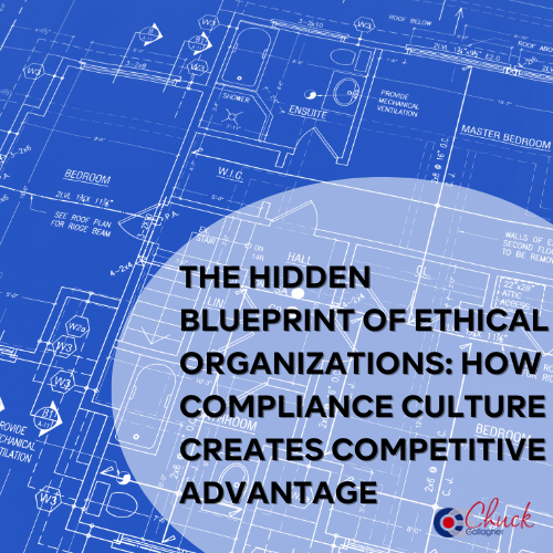 The Hidden Blueprint of Ethical Organizations: How Compliance Culture Creates Competitive Advantage