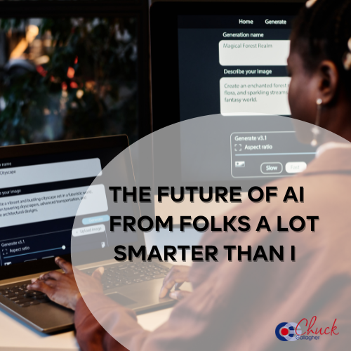 The Future of AI from Folks a Lot Smarter Than I