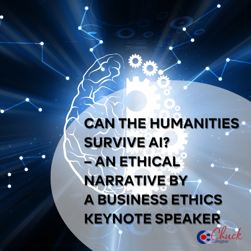 Can the Humanities Survive AI? – an Ethical Narrative by a Business Ethics Keynote Speaker
