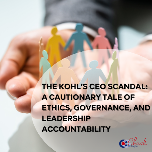 he Kohl’s CEO Scandal: A Cautionary Tale of Ethics, Governance, and Leadership Accountability