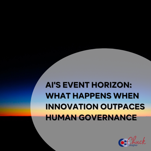 AI's Event Horizon: What Happens When Innovation Outpaces Human Governance