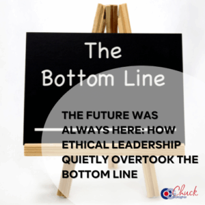 The Future Was Always Here: How Ethical Leadership Quietly Overtook the Bottom Line