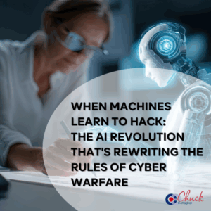 When Machines Learn to Hack: The AI Revolution That's Rewriting the Rules of Cyber Warfare