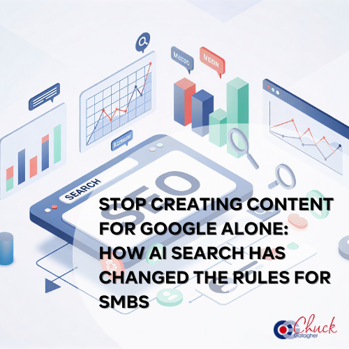 Stop Creating Content for Google Alone: How AI Search Has Changed the Rules for SMBs