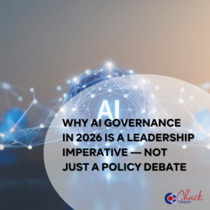 Why AI Governance in 2026 Is a Leadership Imperative — Not Just a Policy Debate