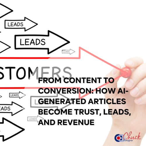 From Content to Conversion: How AI-Generated Articles Become Trust, Leads, and Revenue