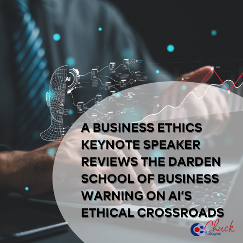 A Business Ethics Keynote Speaker Reviews the Darden School of Business Warning on AI’s Ethical Crossroads