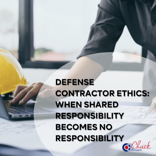 Defense Contractor Ethics: When Shared Responsibility Becomes No Responsibility