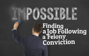 Applying for a job with a felony conviction