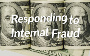 Responding to Internal Fraud